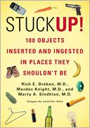 download Stuck Up! : 100 Objects Inserted and Ingested in Places They Shouldn't Be book