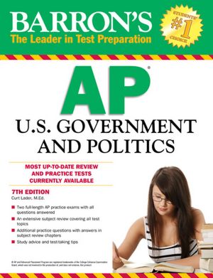 Barron's AP U.S. Government and Politics, 7th Edition