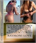 download Is It Black Women Bodies or White Women Sex? : What Men Prefer In White and Black Women book