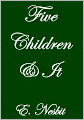 FIVE CHILDREN AND IT