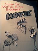 How to Make a No Budget Movie