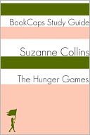 The Hunger Games - Book One (A BookCaps Study Guide)