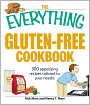 The Everything Gluten-Free Cookbook: 300 Appetizing Recipes Tailored to Your Needs!