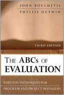 The ABCs of Evaluation: Timeless Techniques for Program and Project Managers