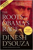 The Roots of Obama's Rage by Dinesh D'Souza: Book Cover