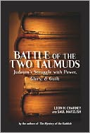Battle of the Two Talmuds: Judaism's Struggle with Power, Glory, & Guilt