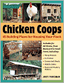 Chicken Coops: 45 Building Plans for Housing Your Flock