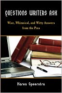 download Questions Writers Ask : Wise, Whimsical, and Witty Answers from the Pros book