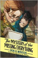 The Mystery of the Missing Everything by Ben H. Winters: NOOK Book Cover