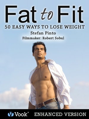 Fat to Fit: 50 Easy Ways to Lose Weight (Enhanced Version)
