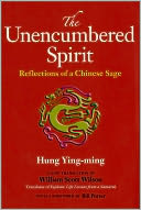 The Unencumbered Spirit: Reflections of a Chinese Sage