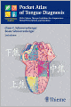 Pocket Atlas of Tongue Diagnosis: With Chinese Therapy Guidelines for Acupuncture, Herbal Prescriptions, and Nutrition