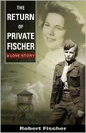 The Return of Private Fischer: A Love Story