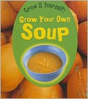 Grow Your Own Soup