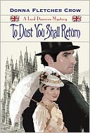 To Dust You Shall Return (A Lord Danvers Mystery)