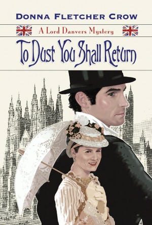 To Dust You Shall Return (A Lord Danvers Mystery)
