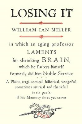 Losing It: In which an Aging Professor Laments His Shrinking Brain...