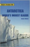 Antarctica: World's Biggest Glacier