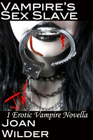 Vampire's Sex Slave (An Erotic Vampire Novella)