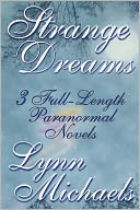 Strange Dreams: 3 Full-Length Paranormal Romances