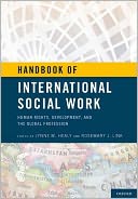 Handbook of International Social Work: Human Rights, Development, and the Global Profession