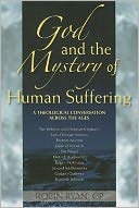 God and the Mystery of Human Suffering: A Theological Conversation across the Ages