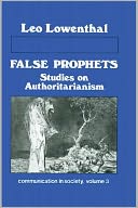 False Prophets, Studies on Authoritarianism