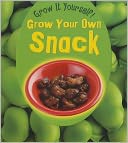 Grow Your Own Snack