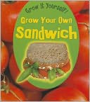 Grow Your Own Sandwich