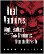 Real Vampires, Night Stalkers and Creatures from the Darkside