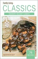 Family Living Classics Favorite Holiday Candies (Leisure Arts #75379): Family Living Classics Favorite Holiday Candies