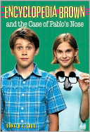 Encyclopedia Brown and the Case of Pablo's Nose
