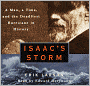 Isaac's Storm: A Man, a Time, and the Deadliest Hurricane in History