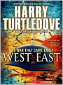 West and East (War That Came Early Series #2)