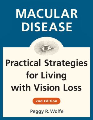 Macular Disease: Practical Strategies for Living with Vision Loss