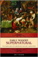 Early Modern Supernatural: The Dark Side of European Culture, 1400-1700