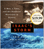 Isaac's Storm: A Man, a Time, and the Deadliest Hurricane in History