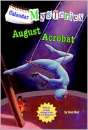 August Acrobat (Calendar Mysteries Series #8)