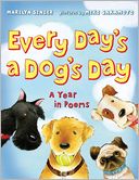 Every Day's a Dog Day: A Year in Poems