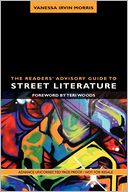 Readers' Advisory Guide To Street Literature, The