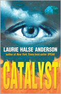 Catalyst by Laurie Halse Anderson: NOOK Book Cover