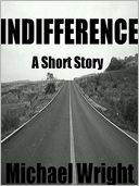 Indifferent (A Short Story)