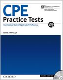 CPE Practice Tests : Four Tests for the Cambridge Certificate of Proficiency in English