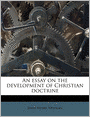 An Essay On The Development Of Christian Doctrine
