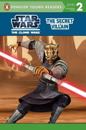 The Secret Villain (Star Wars: The Clone Wars Series)