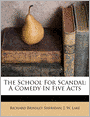 The School For Scandal: A Comedy In Five Acts