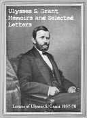 Letters of Ulysses S. Grant 1857-78