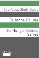 The Hunger Games Series (A BookCaps Study Guide)