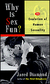 Why Is Sex Fun?: The Evolution of Human Sexuality