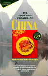 Food and Cooking of China: An Exploration of Chinese Cuisine in the Provinces and Cities of China, Hong Kong, and Taiwan